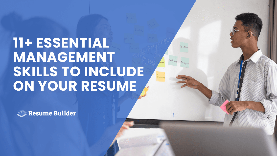11+ Essential Management Skills to Include on Your Resume