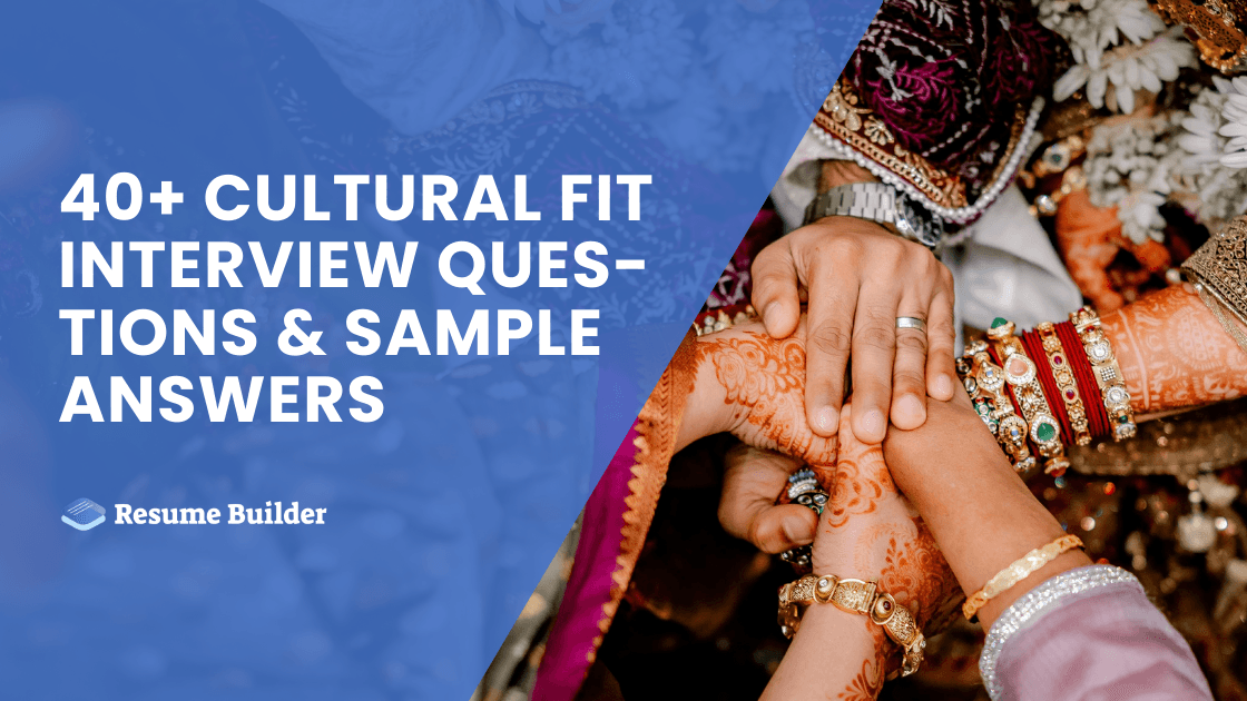 40+ Cultural Fit Interview Questions and Sample Answers