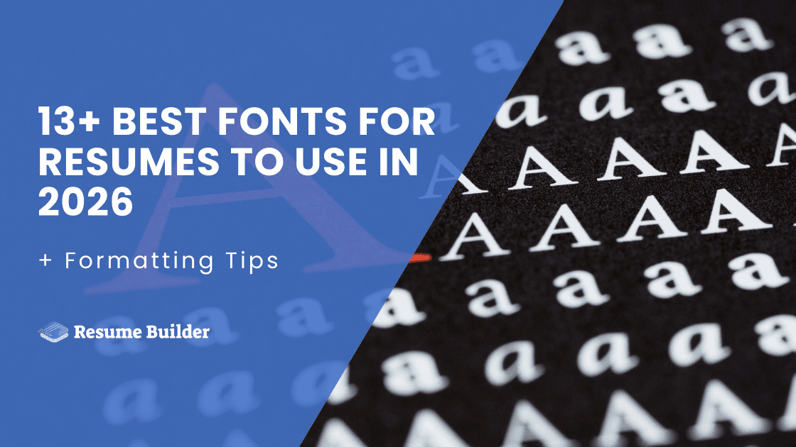 13+ Best Fonts for Resumes to Use in 2026 + Formatting Tips