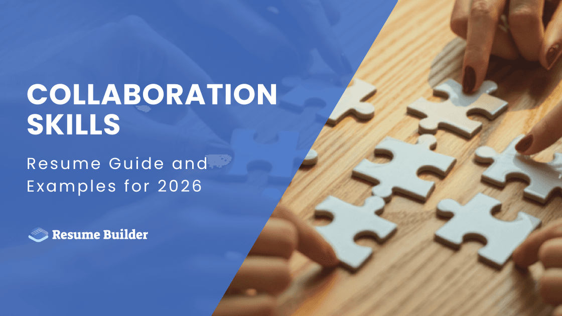Collaboration Skills: Resume Guide and Examples for 2026