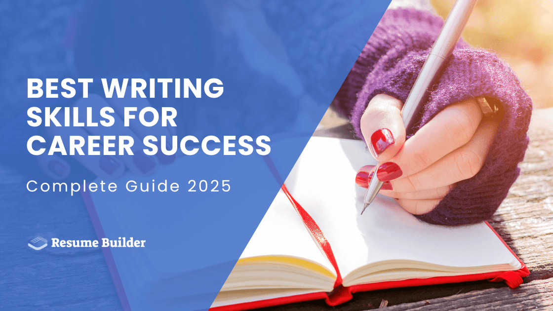 Best Writing Skills for Career Success: Complete Guide 2025