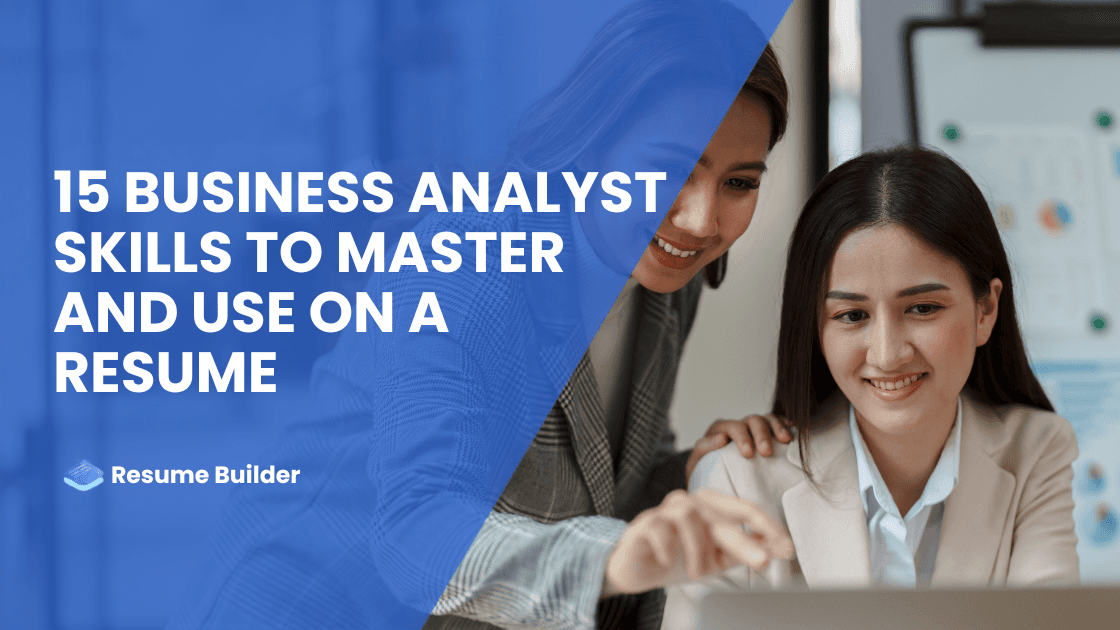 15 Business Analyst Skills to Master and Use on a Resume
