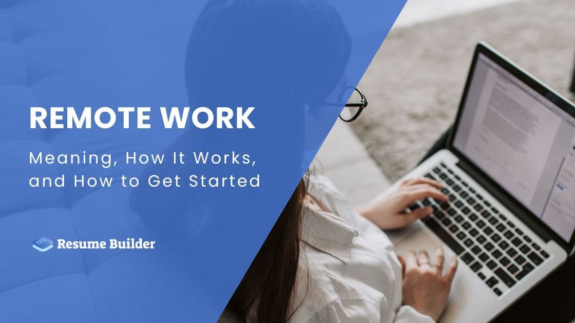 Remote Work: Meaning, How It Works, and How to Get Started