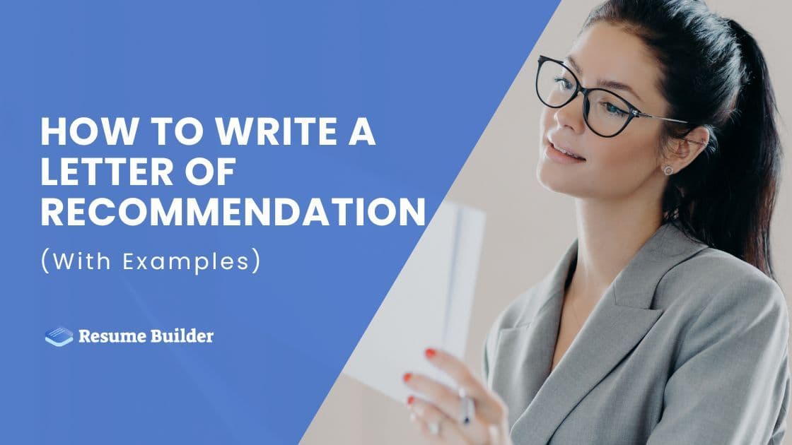 How to Write a Letter of Recommendation (With Examples)