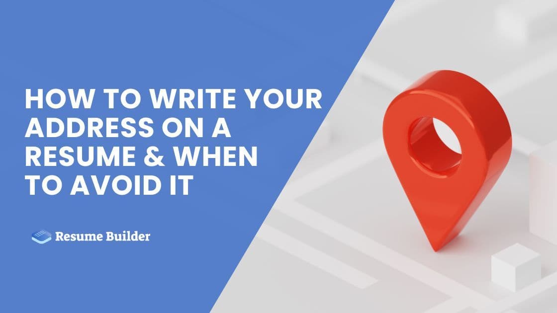 How to Write Your Address on a Resume & When to Avoid It