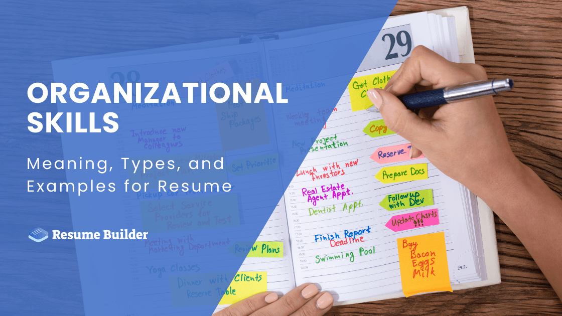 Organizational Skills: Meaning, Types, and Examples for Resume