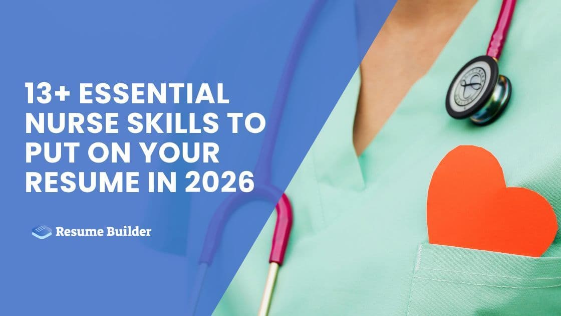 13+ Essential Nurse Skills to Put on Your Resume in 2026