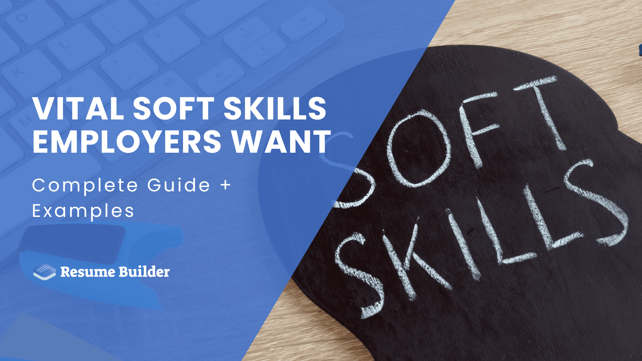 Vital Soft Skills Employers Want: Complete Guide + Examples