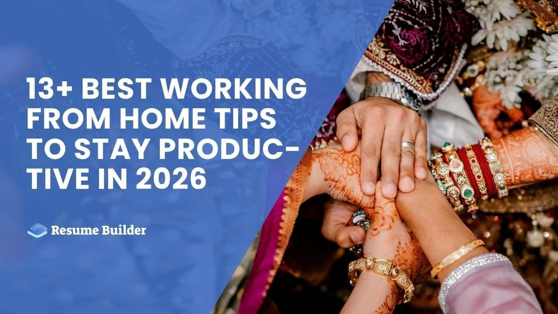 13+ Best Working From Home Tips to Stay Productive in 2026