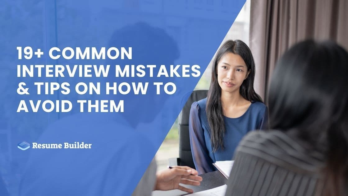 19+ Common Interview Mistakes & Tips on How to Avoid Them