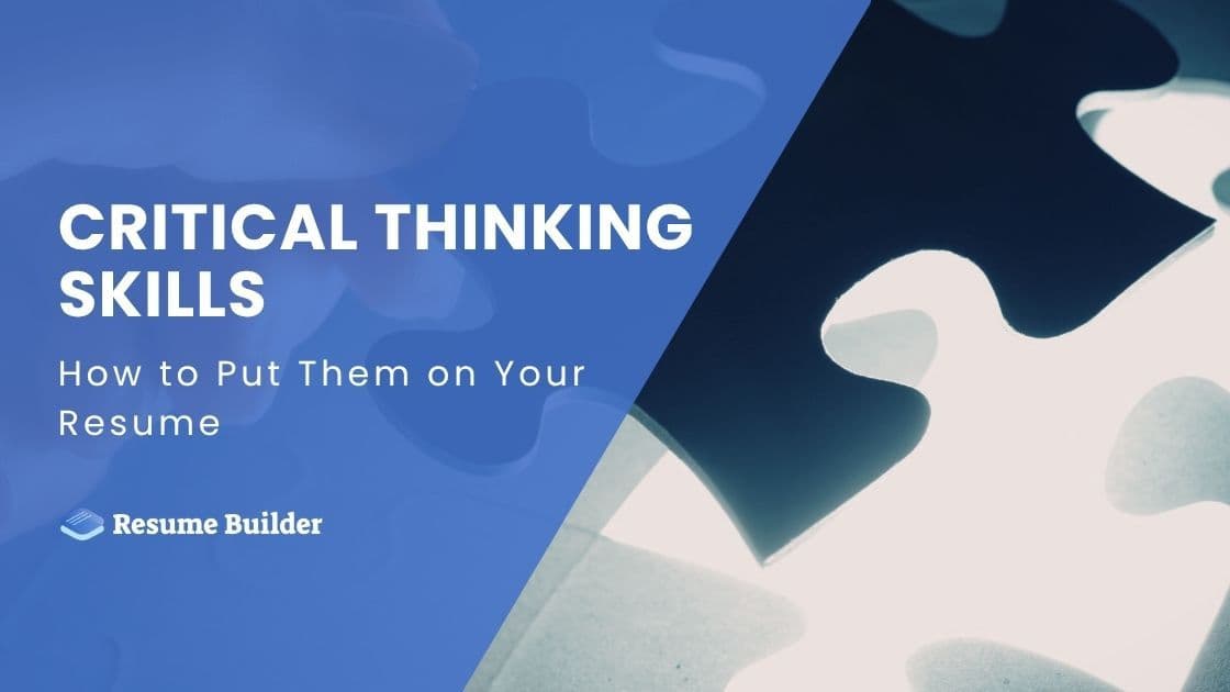 Critical Thinking Skills: How to Put Them on Your Resume