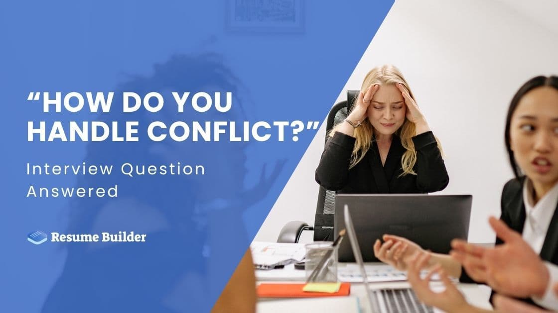 “How Do You Handle Conflict?”: Interview Question Answered