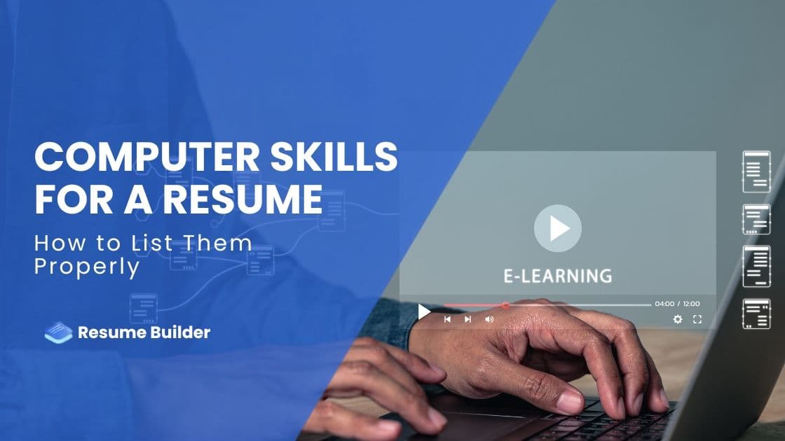 Computer Skills for a Resume: How to List Them Properly