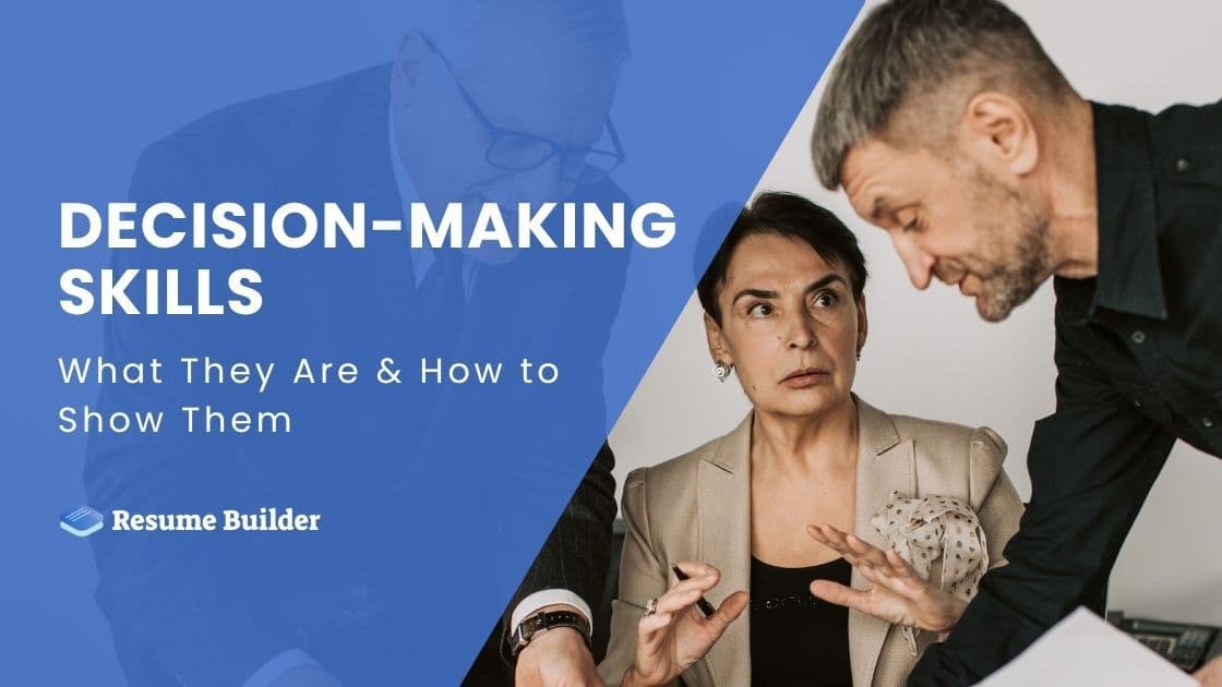 Decision-Making Skills: What They Are & How to Show Them